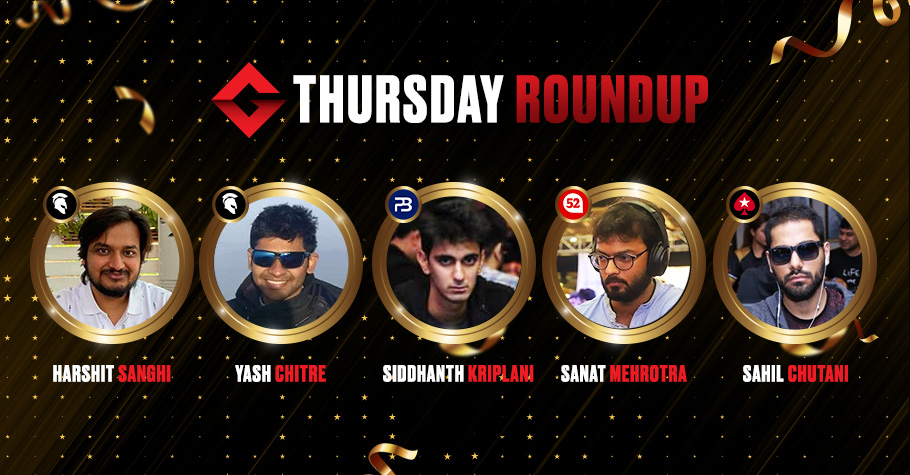 Thursday Round Up: Harshit Sanghi Ships The Big Deal For 10 Lakh On Spartan Poker