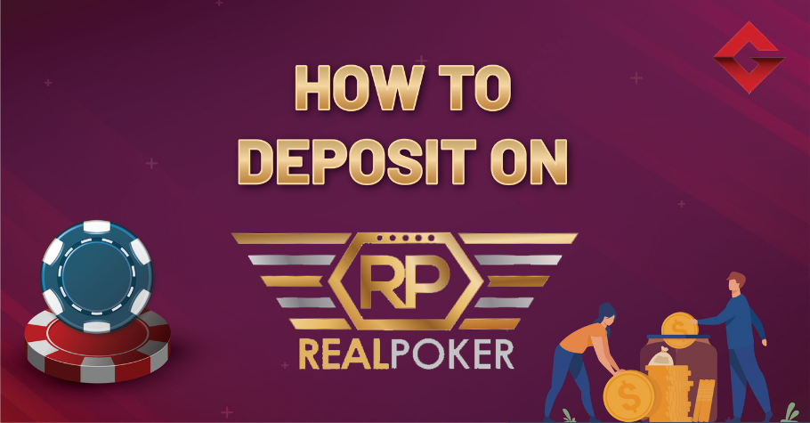 How To Deposit Money On Real Poker?