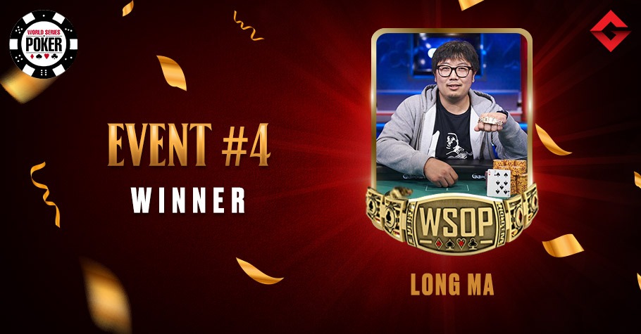 2021 WSOP: Long Ma Clinches Event #4 Title For $5,13,604