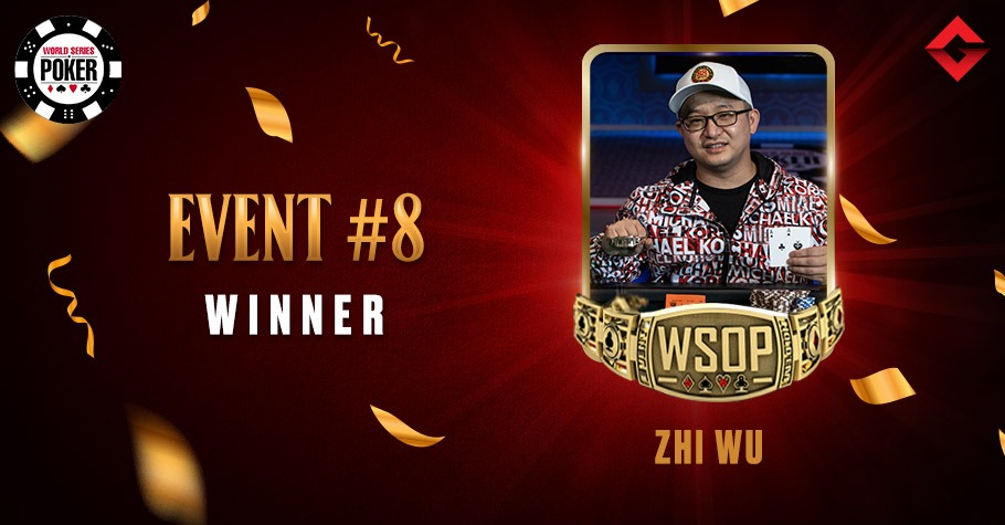 2021 WSOP: Zhi Wu ‘Aces’ Event #8 To Win His Maiden WSOP Bracelet