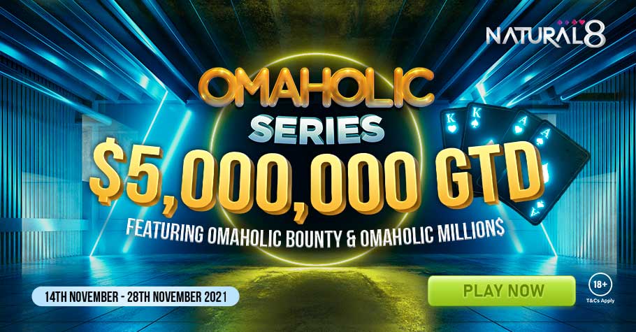 Natural8’s Omaholic Series Is Your Chance To Fight For A $5 Million GTD