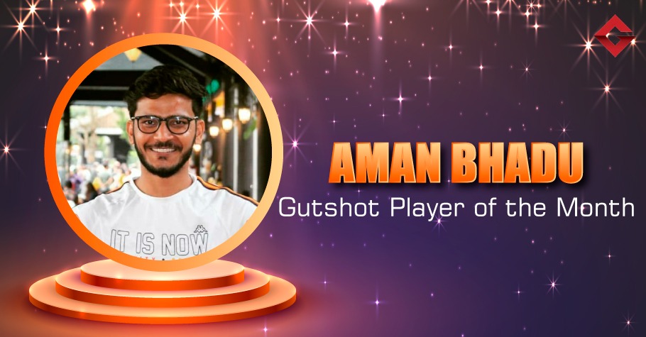 BLITZPOKER Player Of The Month Aman Bhadu - An Undettered Belief And A Optismist Mindset
