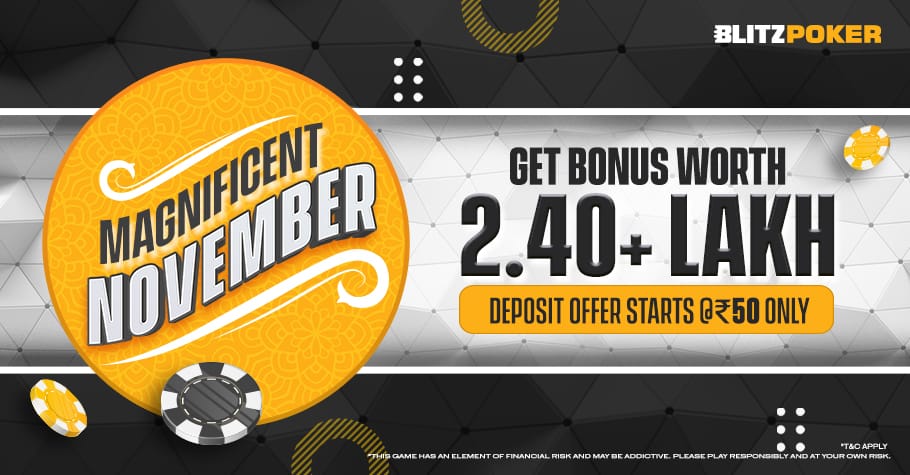 Get Blitzing With BLITZPOKER’s Magnificent November Offering 2.40+ Lakh Bonus