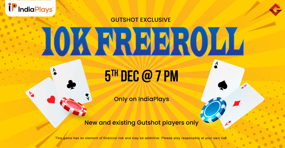 Get Ready For A Gutshot Exclusive 10K Freeroll On IndiaPlays