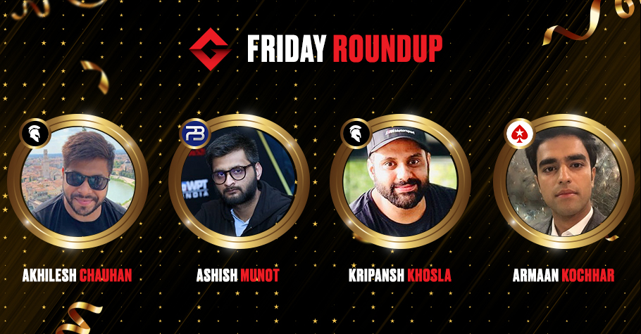 Friday Round Up: Akhilesh Chauhan Nails Spartan Poker’s Elite For INR 5,81,250