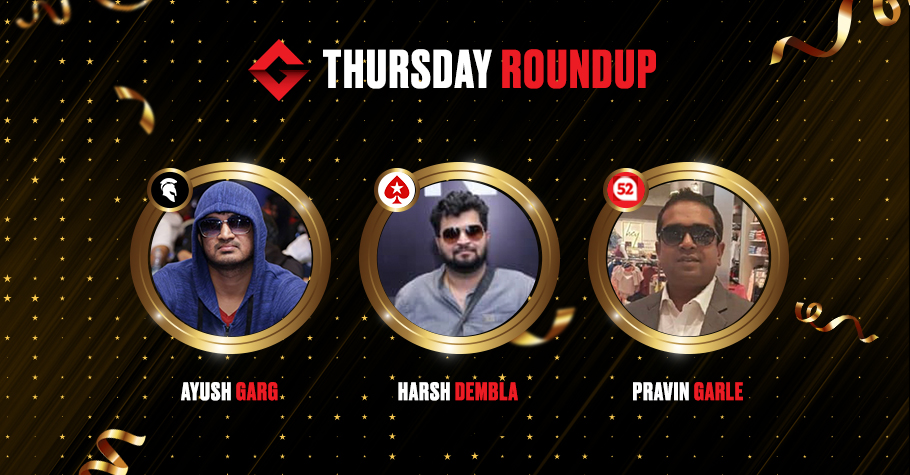 Thursday Round Up: Pravin Garle, Harsh Dembla, Ayush Garg Emerged Victorious