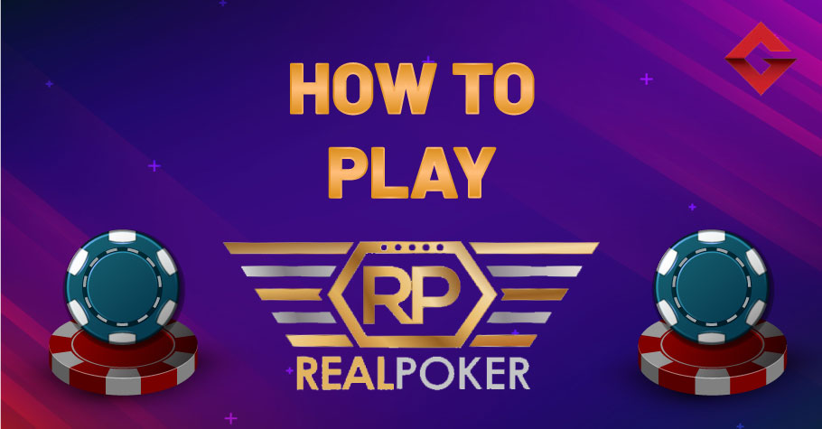 How To Play On Real Poker?