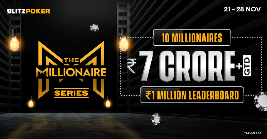 BLITZPOKER Is Back With Millionaire Series Offering Prize Pool worth 7+Crore