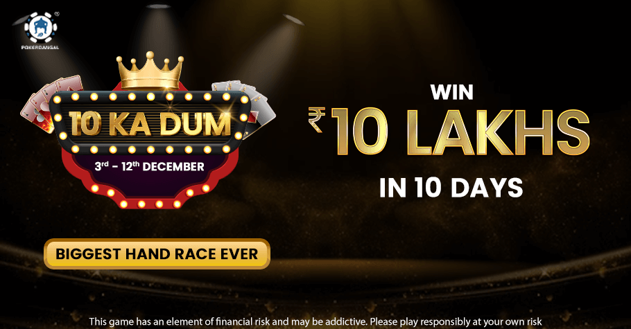 10 Ka Dum On PokerDangal Is Giving Away 10 Lakhs In 10 Days