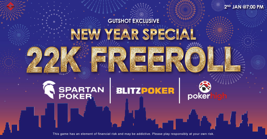 Bring In 2022 With Gutshot Exclusive New Year Special 22K Freeroll