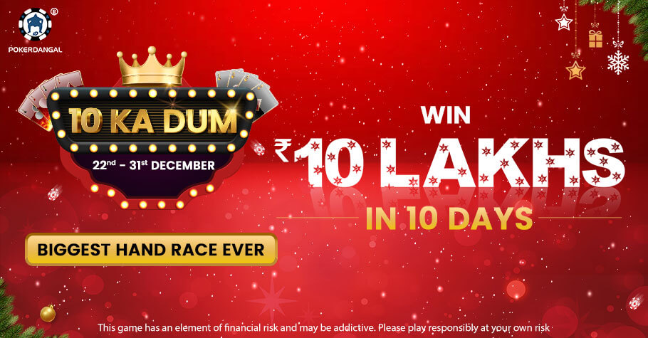 Win 10 Lakh In 10 Days Only With PokerDangal’s 10 Ka Dum Series