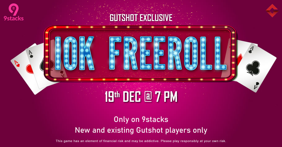 Boost Your Bankroll With Gutshot’s Exclusive 10K Freeroll On 9stacks