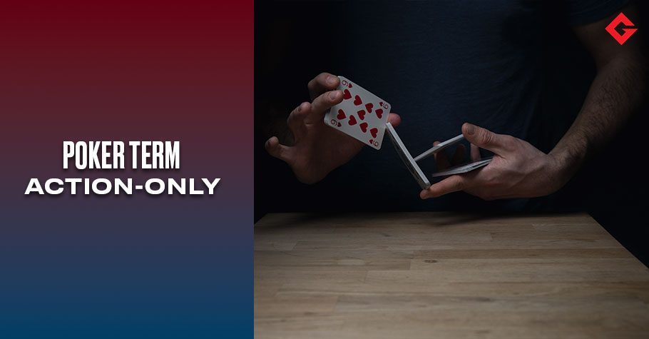 Poker Dictionary – Action Only