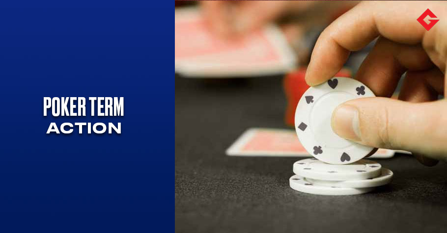 Poker Dictionary – Action