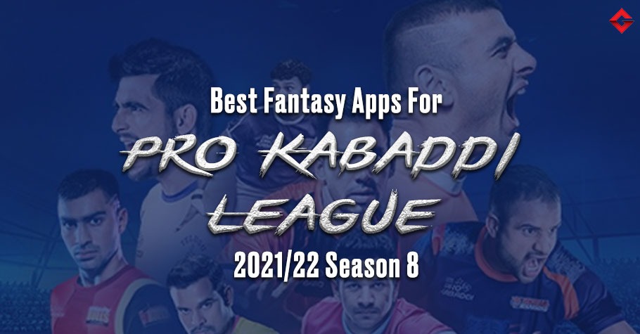 Best Fantasy Apps For Pro Kabaddi League 2021-2022