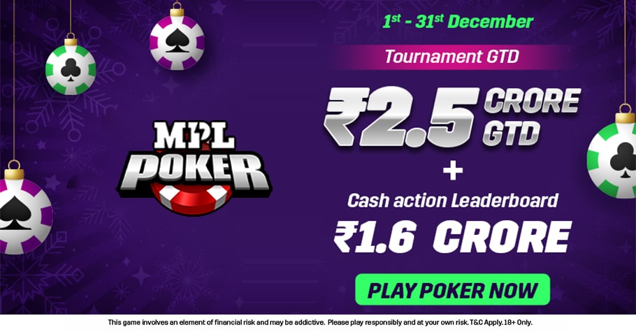 MPL Poker’s December Tournaments Worth 2.5 Crore Are A Treat