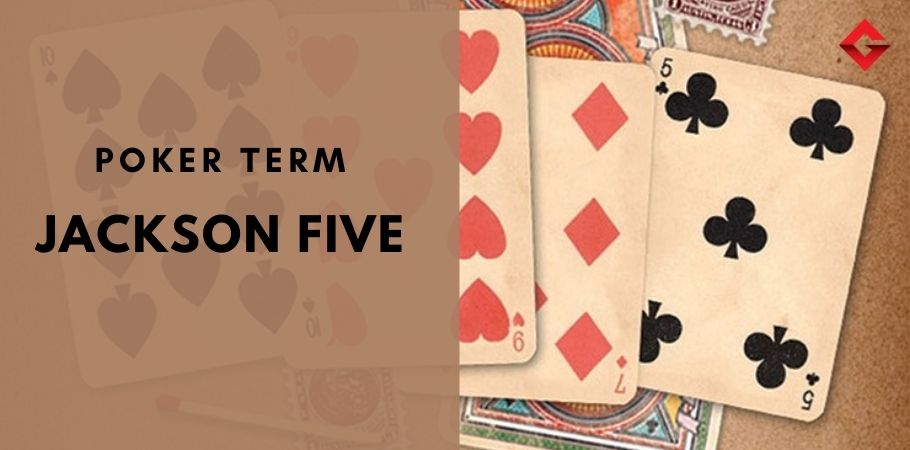 Poker Dictionary – Jackson-Five