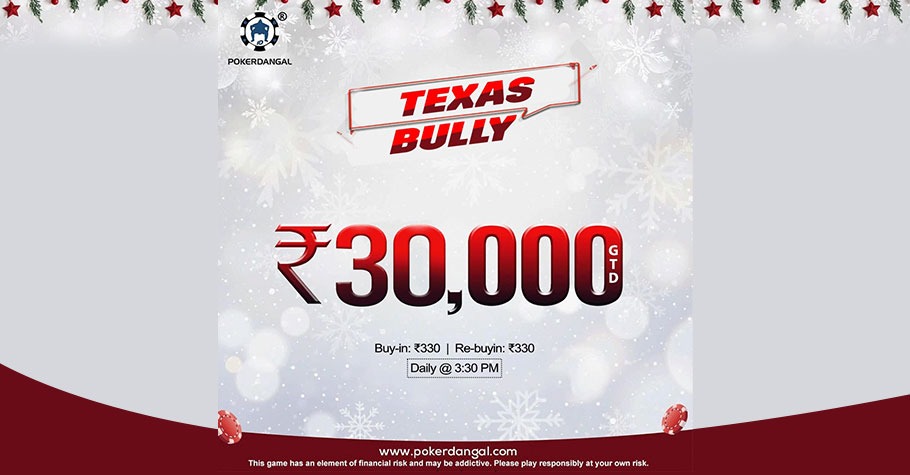 PokerDangal's ‘Texas Bully’ ₹30K Tourneys Assure Max Fun Everyday
