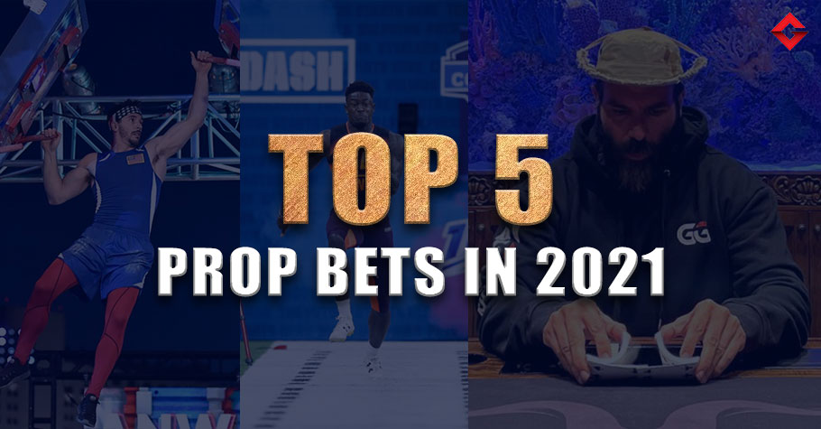 Top 5 Prop Bets Made By Poker Players In 2021