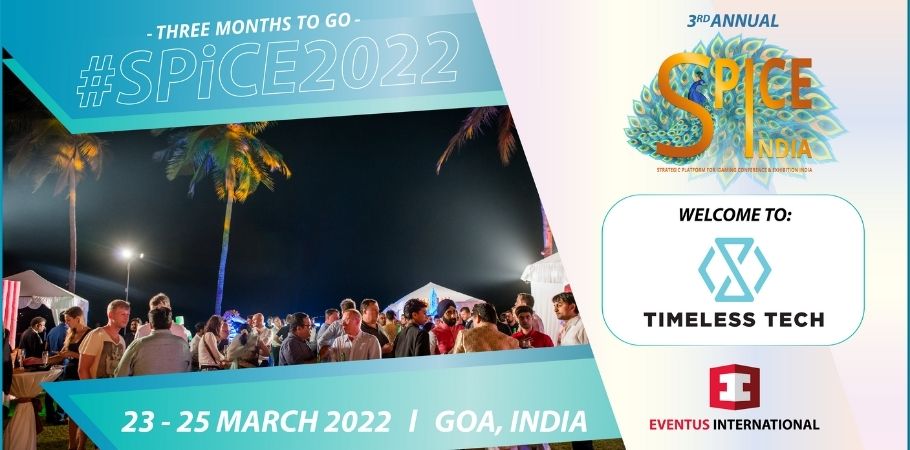 3 Months To Go Until SPiCE India 2022 – Welcome to Exhibitor, Timeless Tech