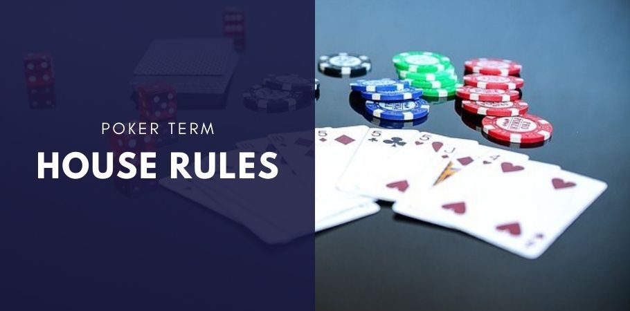 Poker Dictionary – House Rules