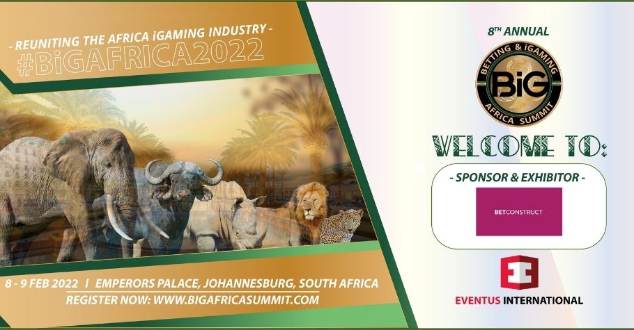 3 Weeks Until BiG Africa Summit 2022 – Welcome To Sponsor And Exhibitor, BetConstruct
