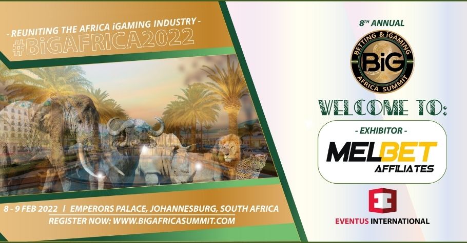 One Month Until BiG Africa Summit 2022 – Welcome Exhibitor, Melbet Affiliates