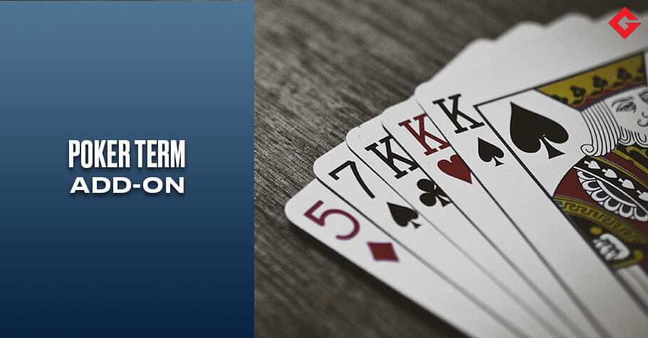 Poker Dictionary – Add-on