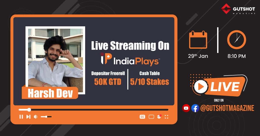 Gutshot's Live-Stream Of IndiaPlays' 50K Depositors Freeroll Is Here