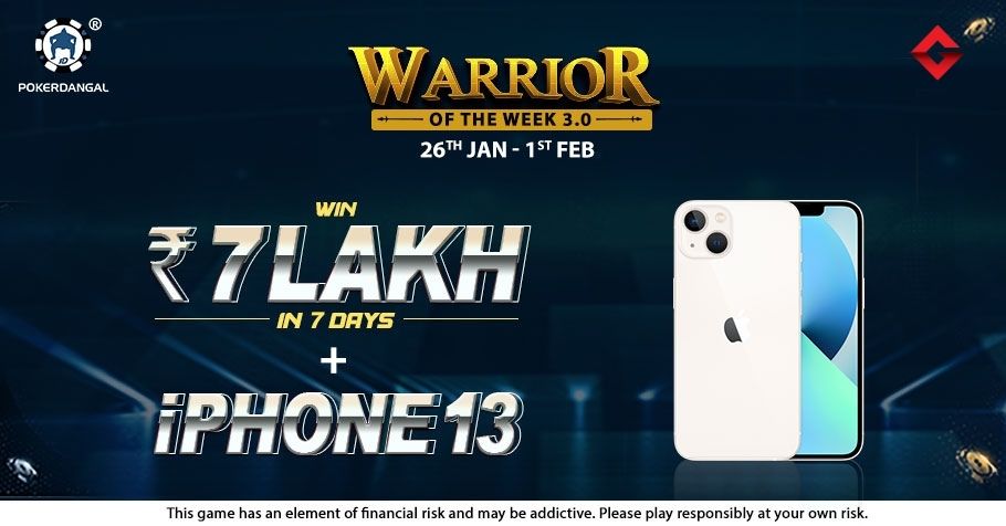 Prove That You Are A True Warrior And Take Home 7 Lakh In 7 Days On PokerDangal