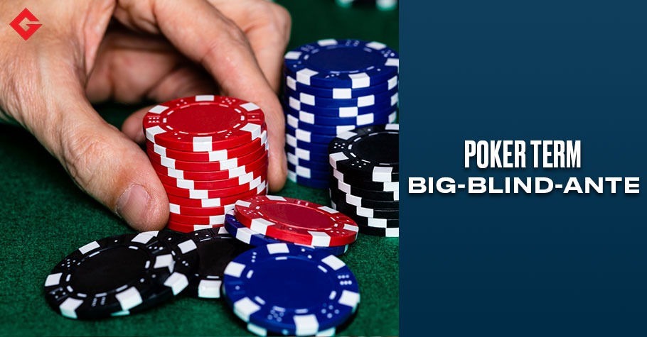 Poker Dictionary - Big Blind Ante