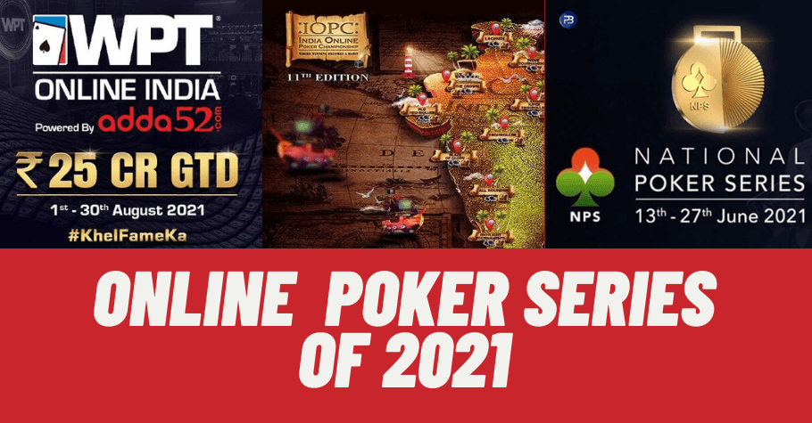 Ruling The Virtual Felts: Online Poker Series of 2021