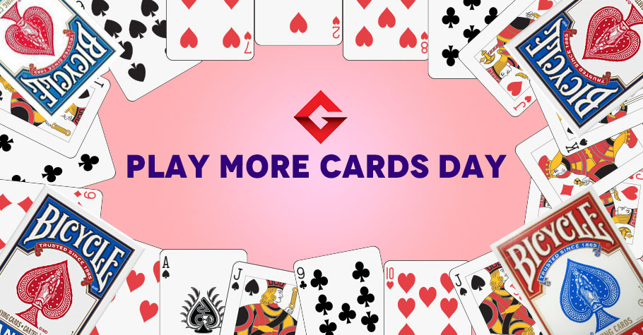 International Play More Cards Day And Why It Is Important