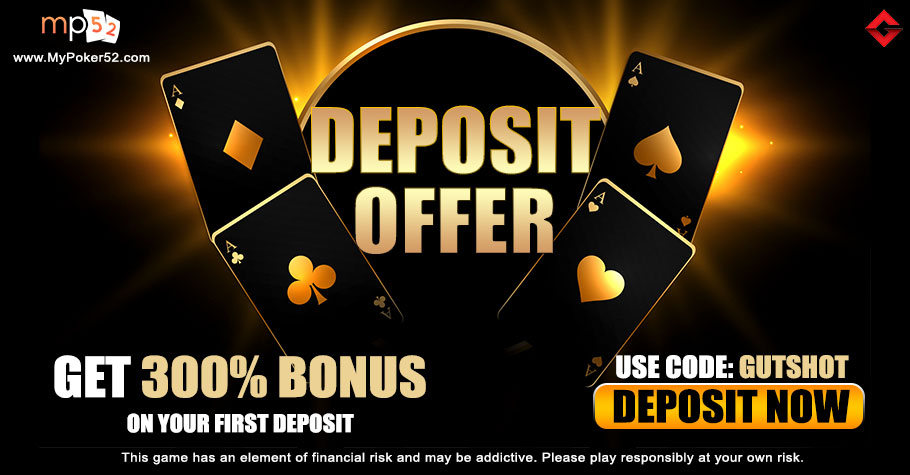 Sign up On MyPoker52 To Get 300% Deposit Bonus