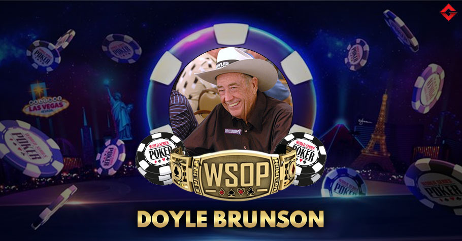 List Of All Doyle Brunson’s WSOP Bracelets