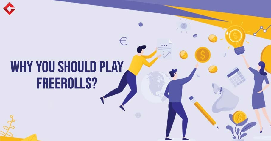 What Are Freerolls? How Are They Beneficial?