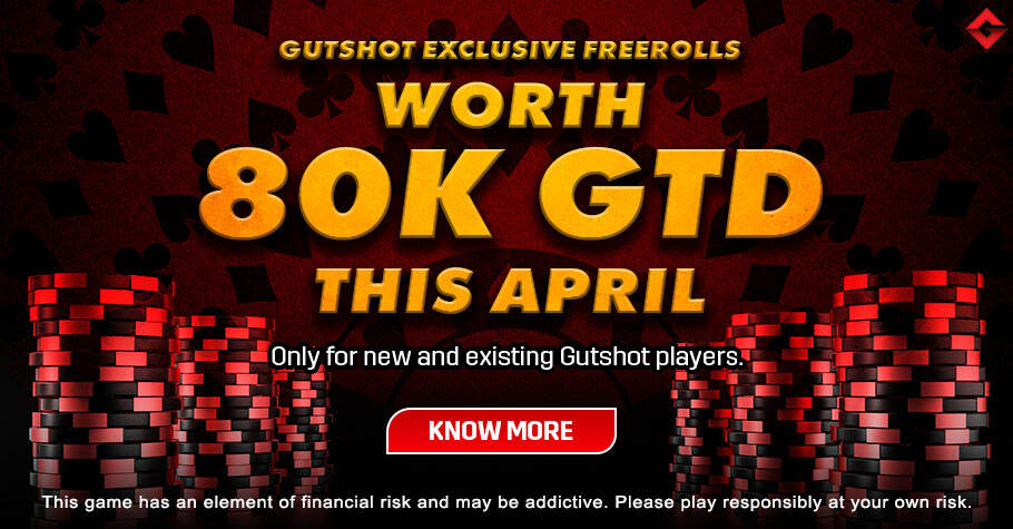 This April Play Freerolls Worth 80K Only With Gutshot!