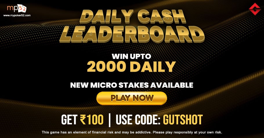 Daily Cash Leaderboards Are Running On MyPoker52 Everyday