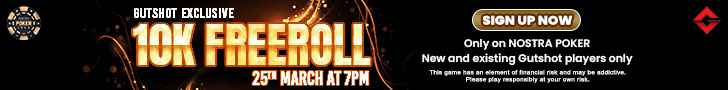 Gutshot Magazine is hosting its exclusive 10K freeroll on Nostra Poker on 25th March at 7 PM.