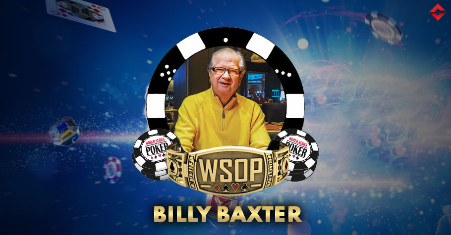 List Of All Of Billy Baxter's WSOP Bracelets