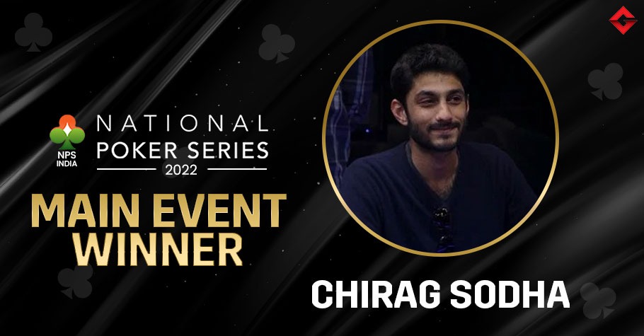 NPS 2022 Main Event: Chirag Sodha Is The New Champion