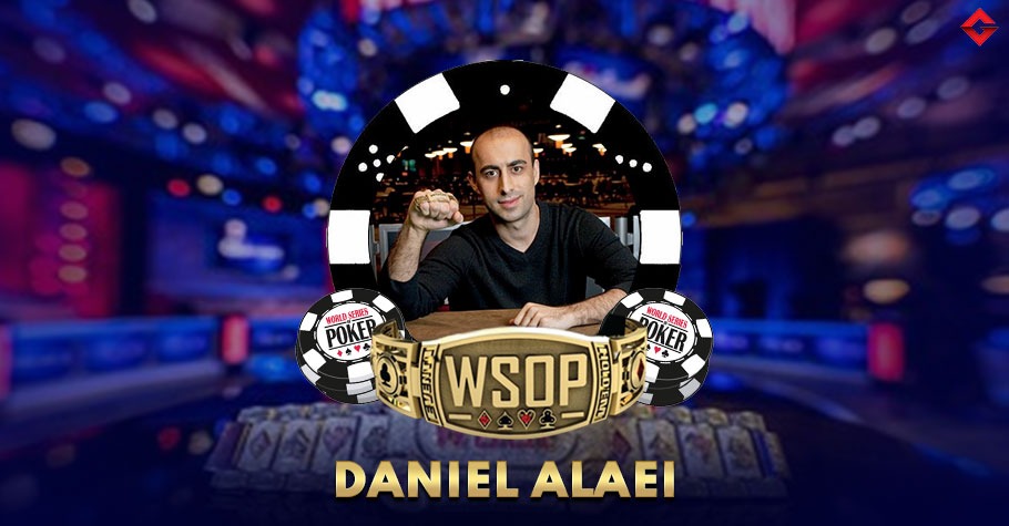 List Of All Daniel Alaei’s WSOP Bracelets