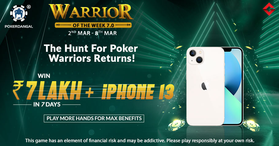 Poker Dangal’s Warrior of the Week 7.0 Promises 7 Lakh GTD And More 