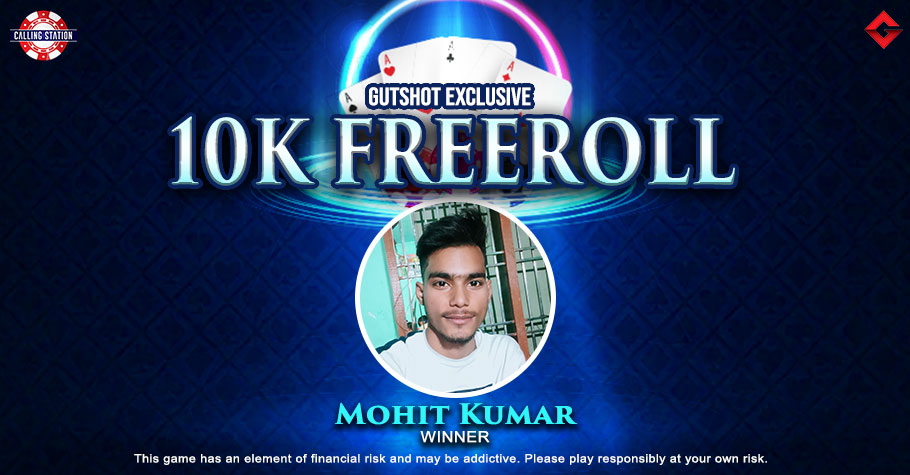 Mohit Kumar Ships Gutshot’s Exclusive Freeroll On Calling Station 