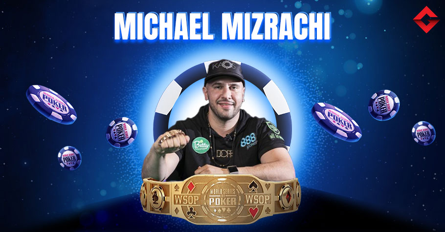 Michael Mizrachi’s WSOP Bracelets
