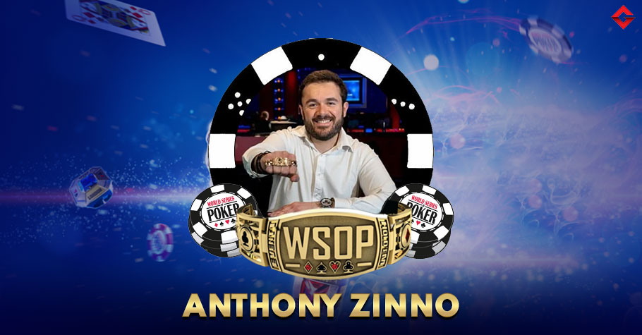 List Of All Anthony Zinno’s WSOP Bracelets