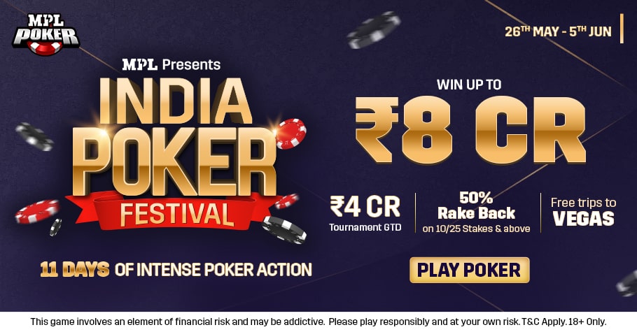 MPL Poker To Host India Poker Festival Worth 8 Crore