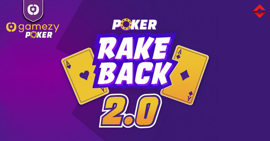 With Gamezy Poker’s Rakeback 2.0 Program, Win Big, All Day, Every Day