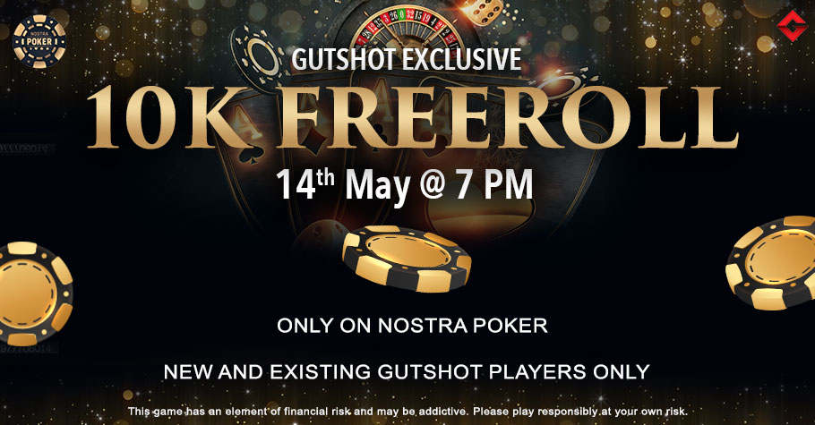 Gutshot Exclusive 10K Nostra Poker Freeroll