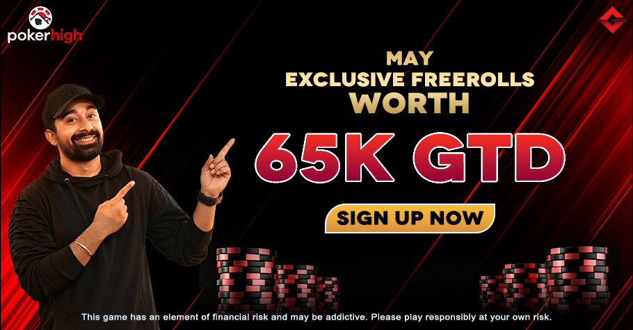 PokerHigh Has Freerolls Worth 65K Awaiting You This May